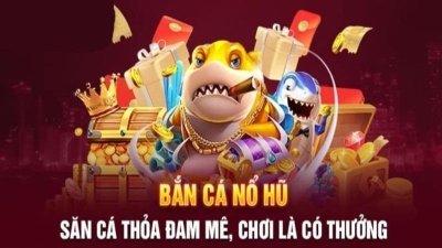 Siêu cá nổ hũ - Tựa game săn thưởng đỉnh cao mọi thời đại