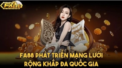 Fa88 – Nhà cái phát triển tại đa quốc gia